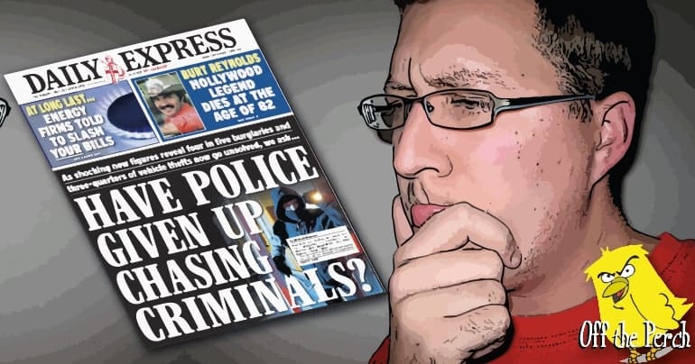 A confused man looking at an Express front page that reads 'Have police given up chasing criminals?'