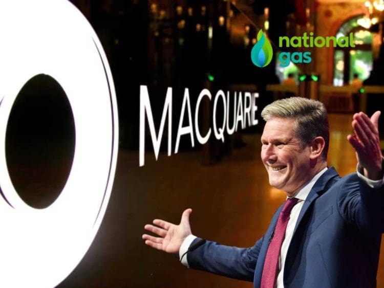 National Gas Macquarie Labour Starmer